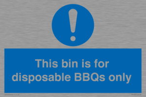 This bin is for disposable BBQs only